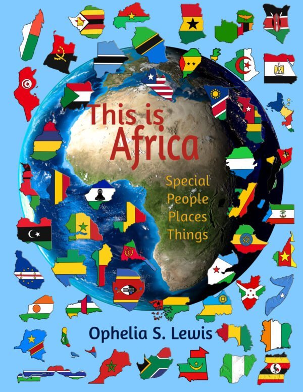 This is Africa: Special People, Places, and Things