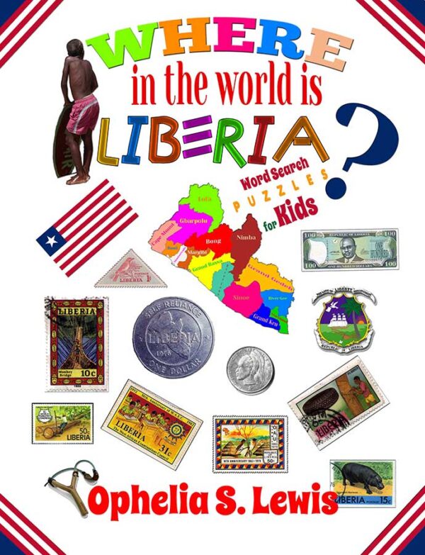 Where In The World Is Liberia: Word Search Puzzles for Kids